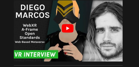 与WebXR共同创建者Diego Marcos一起探讨沉浸式Web的未来（上）