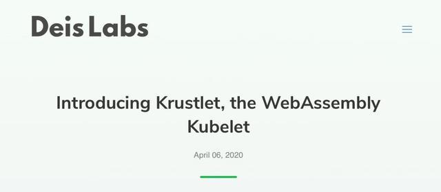 Krustlet 可让用户在 K8s 上简单搭建 WebAssembly 工作负载